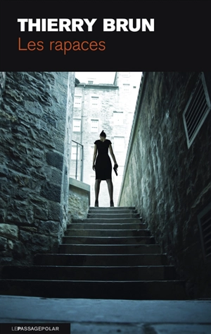 Les rapaces - Thierry Brun