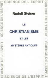 Le christianisme et les mystères antiques - Rudolf Steiner