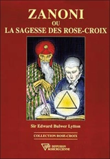 Zanoni ou La sagesse des Rose-croix - Edward Bulwer Lytton