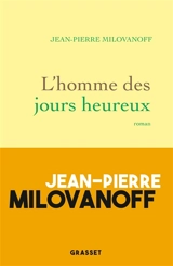 L'homme des jours heureux - Jean-Pierre Milovanoff