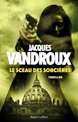 Le sceau des sorcières - Jacques Vandroux