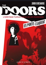 The Doors : l'héritage tumultueux de Jim Morrison : les portes claquent - John Densmore