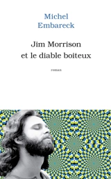 Jim Morrison et le diable boiteux - Michel Embareck