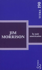 La nuit américaine - Jim Morrison