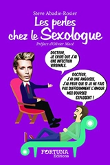 Les perles chez le sexologue - Steve Abadie-Rosier