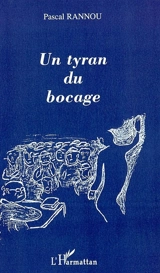 Un tyran du bocage - Pascal Rannou