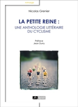 La petite reine : une anthologie littéraire du cyclisme