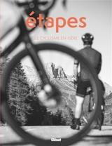 Etapes. Le cyclisme en Isère - Yves Perret