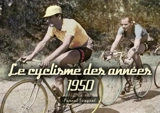 Le cyclisme des années 1950 - Pascal Sergent