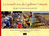 Le grand livre du cyclisme français : les meilleurs moments de la saison 2011 - Jean-François Quénet