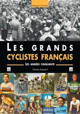 Les grands cyclistes français : les années cinquante - Charles Guénard