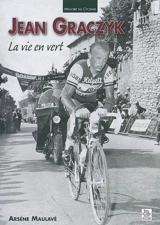 Jean Graczyk : la vie en vert - Arsène Maulavé