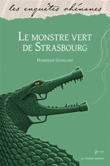 Une enquête de Ira Hope. Le monstre vert de Strasbourg - Dominique Gouillart