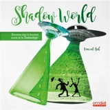 Shadow world : bienvenue dans le fascinant monde de la shadowologie ! - Vincent Bal