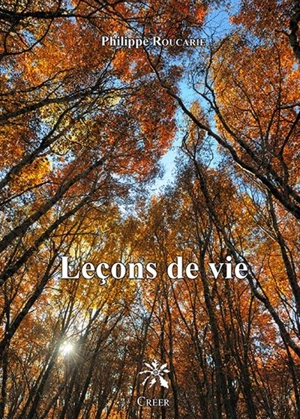 Leçons de vie - Philippe Roucarie