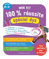 Mon kit 100 % réussite spécial dys : collège, 6e, 5e - Françoise Chée