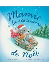 Mamie à la rescousse de Noël - Julia Hubery
