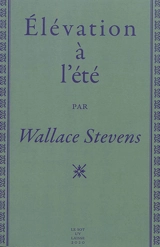 Elévation à l'été - Wallace Stevens