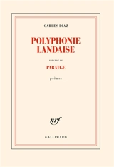Polyphonie landaise. Paratge : poèmes - Carles Diaz