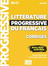 Littérature progressive du français, corrigés : B2-C1 avancé : avec 600 activités - Nicole Blondeau