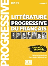 Littérature progressive du français : B2-C1 avancé : avec 600 activités - Nicole Blondeau