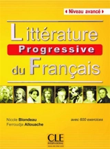 Littérature progressive du français : niveau avancé : avec 600 activités - Nicole Blondeau