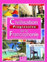 Civilisation progressive de la francophonie avec 350 activités : niveau débutant - Nicole Blondeau