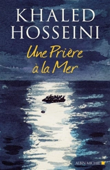 Une prière à la mer - Khaled Hosseini