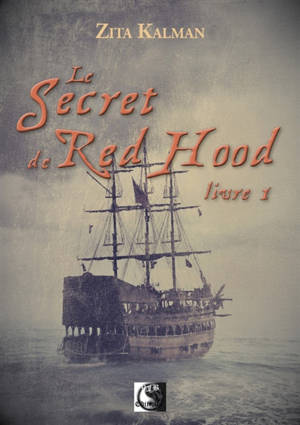 Le secret de Red Hood. Vol. 1 - Zita Kalman