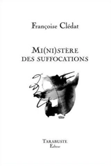 Mi(ni)stère des suffocations - Françoise Clédat