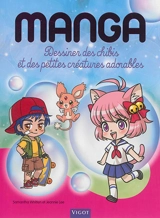 Manga : dessiner des chibis et des petites créatures adorables - Samantha Whitten