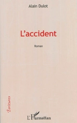 L'accident - Alain Dulot