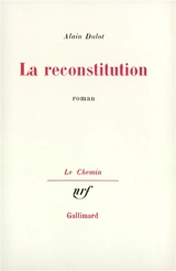 La Reconstitution - Alain Dulot