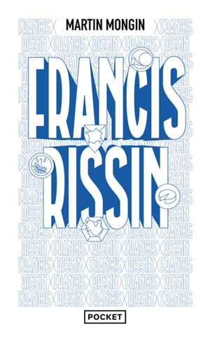 Francis Rissin - Martin Mongin