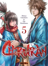 Chiruran : Shinsen Gumi requiem. Vol. 5 - Shinya Umemura