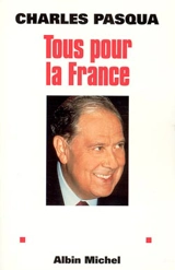 Tous pour la France - Charles Pasqua