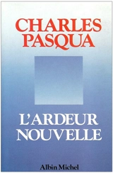 L'Ardeur nouvelle - Charles Pasqua