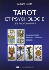 Tarot et psychologie des profondeurs : mieux se connaître pour mieux comprendre les autres - Simone Berno