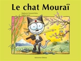Le chat Mouraï - Sophie Turrel