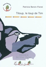 Tiloup, le loup de Tim - Patricia Baron-Floret