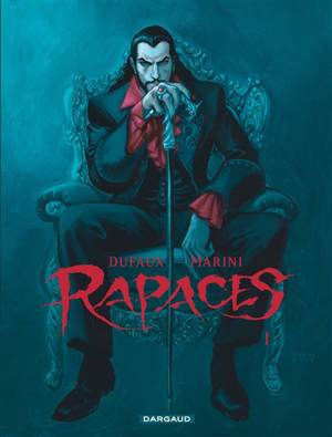 Rapaces. Vol. 1 - Jean Dufaux