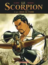 Le Scorpion. Vol. 3. La croix de Pierre - Stephen Desberg