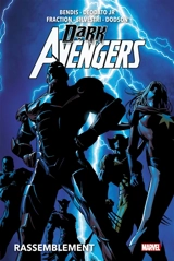 Dark Avengers. Vol. 1. Rassemblement - Brian Michael Bendis