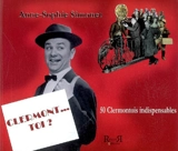 Clermont... toi ? : 50 Clermontois indispensables - Anne-Sophie Simonet
