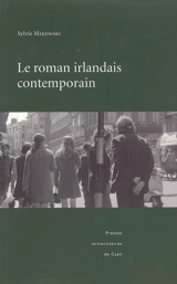Le roman irlandais contemporain - Sylvie Mikowski