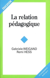 La relation pédagogique - Rémi Hess