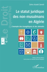 Le statut juridique des non-musulmans en Algérie : l'exemple des évangéliques et des ahmadis - Zohra Aziadé Zemirli