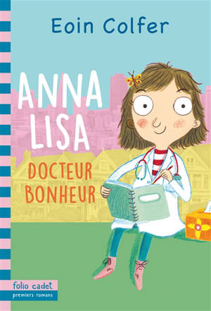 Anna Lisa : docteur bonheur - Eoin Colfer
