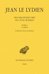 Des magistratures de l'Etat romain. Vol. 1 - Jean de Lydie