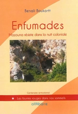 Enfumades : Mazouna résiste dans la nuit coloniale - Benali Boukort